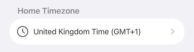The Home Timezone setting showing United Kingdom Time (GMT+1)